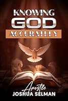 Knowing God Accurately: Dimensions to Know God: The Biblical Roadmap to Spiritual Growth and Power B0GQGFLRPC Book Cover