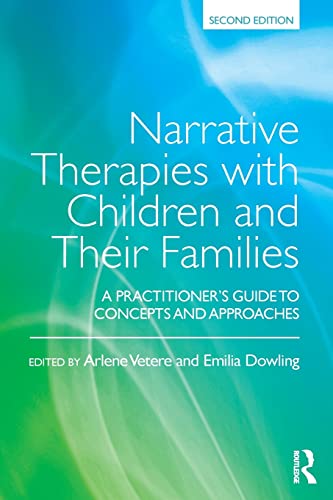 Narrative Therapies with Children and Their Families: A Practitioner's Guide to Concepts and Approa