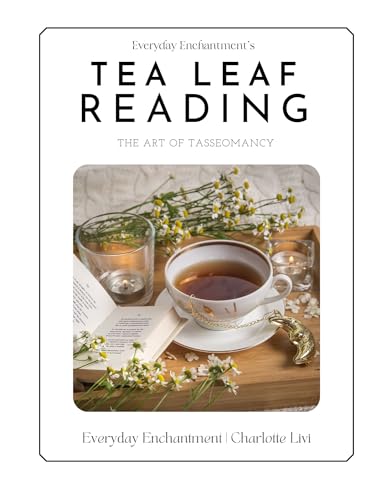 Image of Tea Leaf Reading: The Art of Tasseomancy (Everyday Enchantment with Charlotte Livi)