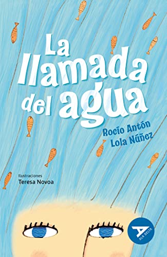 La llamada del agua: 52 (Ala Delta - Serie Azul)