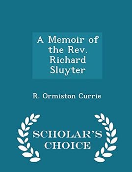 Paperback A Memoir of the Rev. Richard Sluyter - Scholar's Choice Edition Book