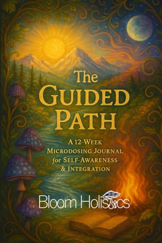 The Guided Path: A 12-Week Guided Microdosing Journal