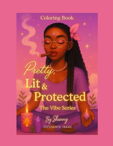 The Vibe: Pretty, Lit & Protected