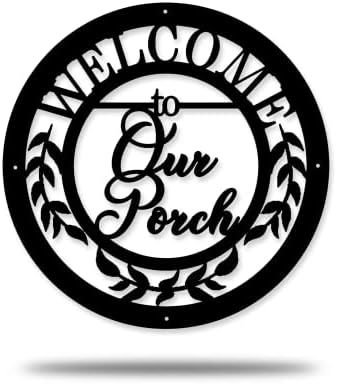 Welcome To Our Porch Metal Sign - Porch Decor, Floral Metal Wreath - Porch sign - Welcome sign, Housewarming gifts - Farmhouse Welcome Sign - Indoor Outdoor Sign