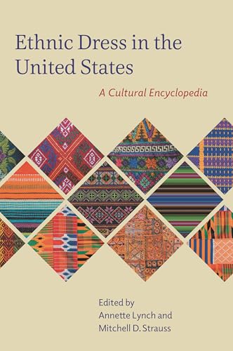 Ethnic Dress in the United States: A Cultural Encyclopedia