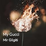 gucci gucci gang remix  My Gucci