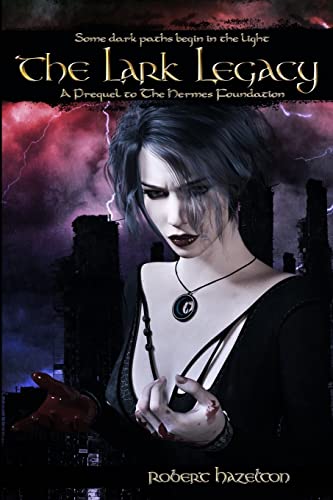 The Lark Legacy: A Prequel to The Hermes Foundation (Glamour