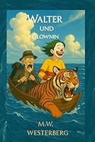 Walter und Clownin: Eine Cozy Fantasy voller Humor und Abenteuer (Walters Saga, Buch 1) B0FQCBVRKR Book Cover