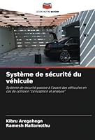 Système de sécurité du véhicule: Système de sécurité passive à l'avant des véhicules en cas de collision "conception et analyse" (French Edition) 6208776678 Book Cover