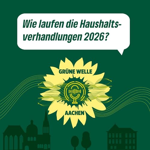 Wie laufen die Haushaltsverhandlungen 2026? &ndash; Gr&uuml;ne Welle Aachen_22