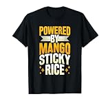 Powered By Mango Sticky Rice - Mango Sticky Rice Fan T-Shirt