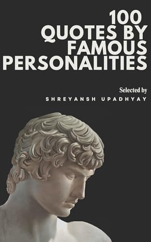 100 Quotes by Famous Personalities (English Edition)