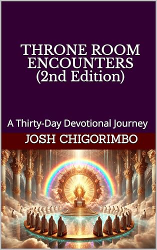 Throne Room Encounters: A Thirty-Day Devotional Journey (English Edition)