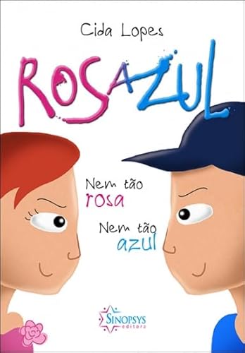 Rosazul: nem tão rosa, nem tão azul: