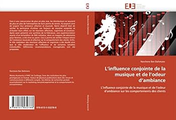 Paperback L''influence conjointe de la musique et de l''odeur d''ambiance [French] Book