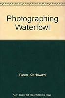 Photographing Waterfowl 1853101125 Book Cover