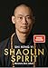 Shaolin Spirit: Meistere dein Leben | The Way to Self Mastery, Shaolin Temple Europe | Hochwertig veredelt mit Goldfolie