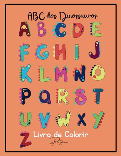 ABC com Dinossauros: Aprendendo o Alfabeto com Dinossauros
