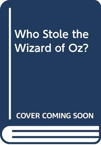 Who Stole the Wizard of Oz? 0606120904 Book Cover