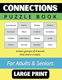Connections Puzzle Book For Adults & Seniors Large Print: Create groups of 4 words that share a topic.