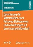 auslegung elektromotor fahrzeug  Optimierung der Wärmeabfuhr eines Fahrzeug-Elektromotors und Auswirkungen auf den Gesamtkühlkreislauf (Wissenschaftliche Reihe Fahrzeugtechnik Universität Stuttgart)