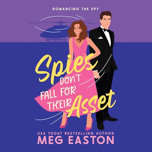 Audiobook: Spies Don't Fall for Their Asset by Meg Easton episode artwork