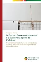 O Ensino Desenvolvimental e a Aprendizagem do Voleibol 3639611527 Book Cover