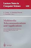 [(Multimedia, Telecommunications and Applications : Third International COST 237 Workshop, Barcelona, Spain, November 25-27, 1996, Proceedings)] [Edited by Giorgio Ventre ] published on (April, 1997)
