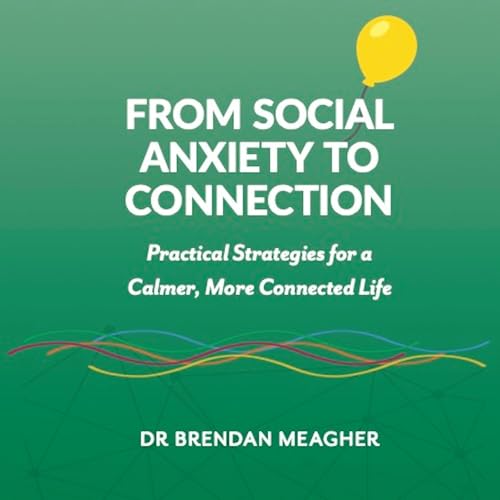 『From Social Anxiety to Connection』のカバーアート