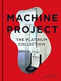 Machine Project: The Platinum Collection