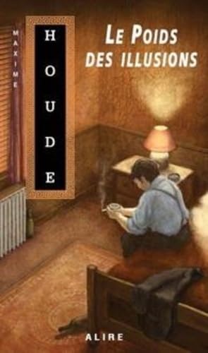 Le poids des illusions - N° 112: POIDS DES ILLUSIONS #112 -LE [Paperback] Houde, Maxime