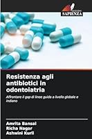 Resistenza agli antibiotici in odontoiatria (Italian Edition) 6208464943 Book Cover