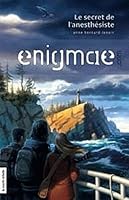 Le secret de l'anesthésiste: Enigmae.com, tome 1 2896513477 Book Cover