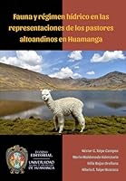 Fauna y régimen hídrico en las representaciones de los pastores altoandinos en Huamanga (Spanish Edition) B0F67PJFB2 Book Cover