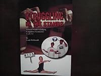 Struggling in the Stands: A Parent's Guide to Judging Compulsory Gymnastics Levels 1-6 0982171404 Book Cover