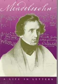 Paperback Felix Mendelssohn: A Life in Letters (English and German Edition) Book