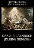 Das Jubiläenbuch (Kleine Genesis) (Die verlorenen Bücher der Bibel (Print), Band 13) - Paul Rießler 