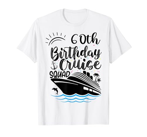 60th Birthday Cruise Squad Funny 60th Birthday Cruise Party T-Shirt, Men, White, Large