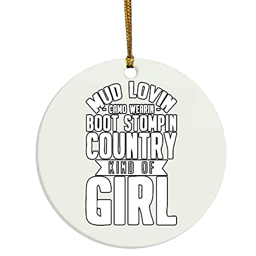 Mud Lovin Camo Wearin Boot Stomping Country Kind of Girl Christmas Ornament