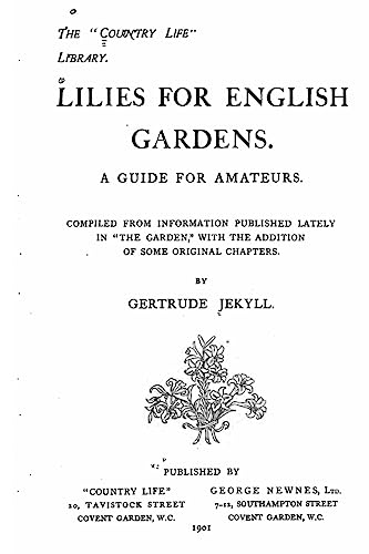 Lilies for English Gardens. A Guide for Amateurs