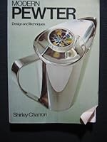 Modern Pewter: Design and Technique 0442215606 Book Cover