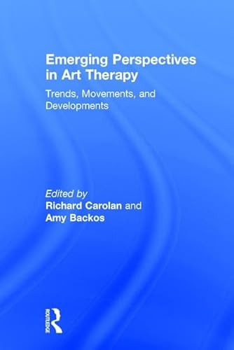 Emerging Perspectives in Art Therapy: Trends, Movements, and Developments