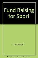 Fund Raising for Sport 0896413586 Book Cover
