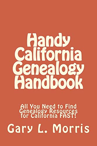 Handy California Genealogy Handbook: All You Ne... 1507745001 Book Cover