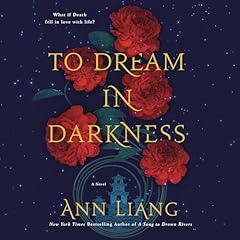 To Dream in Darkness Audiolibro Por Ann Liang arte de portada