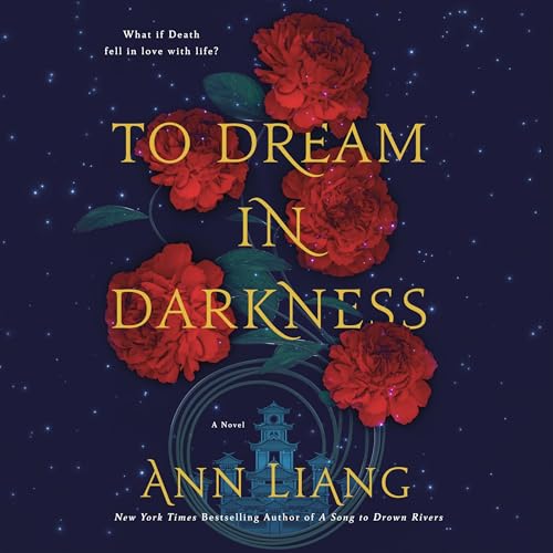 To Dream in Darkness Audiobook By Ann Liang cover art
