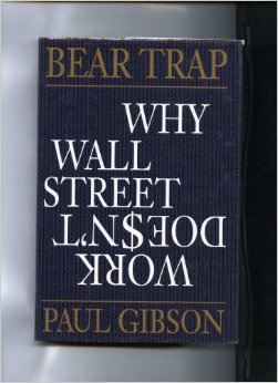 Hardcover Bear Trap: Why Wall Street Doesn't Work Book