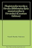 Flogistonska teorija u Hrvata (Biblioteka djela znanstvenika iz Hrvatske) (Croatian Edition)