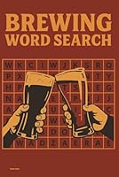 Brewing Word Search: Fifty Beer Themed Puzzles (Reeder Road Puzzles) 1969645385 Book Cover