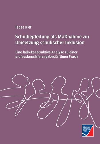 Schulbegleitung als Maßnahme zur Umsetzung schulischer Inklusion: Eine fallrekonstruktive Analyse zu einer professionalisierungsbedürftigen Praxis